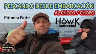 Pescando desde Embarcación ( Primera parte )