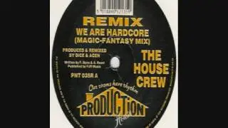 The House Crew - We Are Hardcore (Magic-Fantasy Mix)