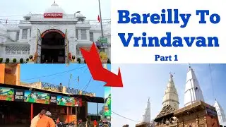 Bareilly To Vrindavan Part 1 | Vrindavan Food Tour | Hungrytrip90
