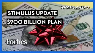 The Good And The Bad Of The $900 Billion Stimulus Plan - Steve Forbes | What's Ahead | Forbes