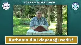 Kurbanın dini dayanağı nedir?