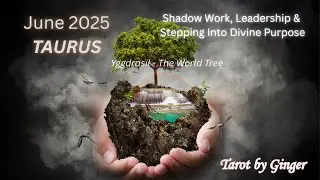 Taurus June 2025 Tarot Shadow Work Leadership and Stepping Into Divine Purpose