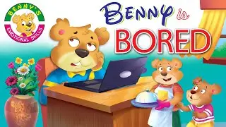 Benny is Bored | Benny's Emotional Skills | Short Stories For Kids