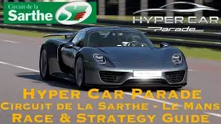 Gran Turismo 7 - Hyper Car Parade - Circuit de la Sarthe Le Mans Race & Strategy Guide