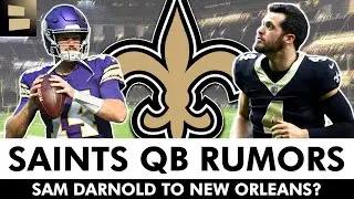 MASSIVE Saints QB Rumors: Could Sam Darnold Replace Derek Carr In New Orleans In 2025?