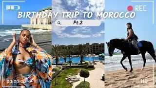 My Fun Birthday Trip to Casablanca Morocco Pt.2 VLOG