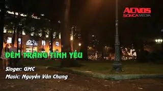 Đ&ecirc;m Trăng T&igrave;nh Y&ecirc;u - GMC ( Karaoke 🎤)
