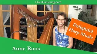The Harp Gathering Concert Series - Anne Roos