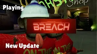 Playing BREACH new update