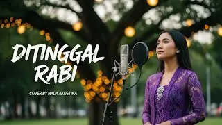 Ditinggal Rabi - Nella Kharisma | Cover Akustik by Nada Akustika Bikin Baper