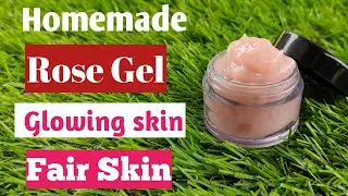 Homemade Rose Gel|How to make Rose Gel At Home |Rose Gel for Glowing skin|Get Glowing skin At Home|