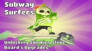 Subway Surfers - Unlocking Smoking Slime Board's Upgrades