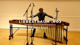 Franz Liszt - Liebestraum n°3 for solo Marimba / Lorenzo Manquillet (UMCB 2021)