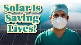 Solar Power is Changing Healthcare (For the Better!)