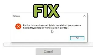 Roblox does not support Admin installation, please rerun RobloxPlayerInstaller without admin priv...