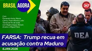 Brasil Agora - FARSA:  Trump recua em acusa&ccedil;&atilde;o contra Maduro 6.1.26