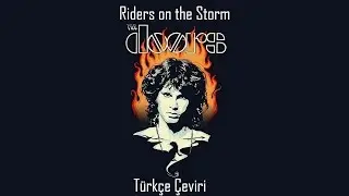 The Doors - Riders on the Storm [Türkçe Çeviri]