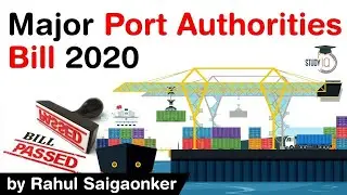 Major Port Authorities Bill 2020 passed by Lok Sabha - What are main aims of this bill? #UPSC #IAS
