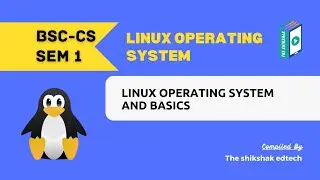 Linux Operating System And Basics #bsccs #bscit