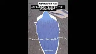 Why Anamorphic Art Stops People