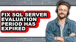 How to Fix Sql Server Evaluation Period Has Expired (only Way)