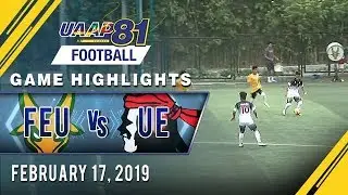 UAAP 81 MF: FEU vs. UE | Game Highlights | February 17, 2019