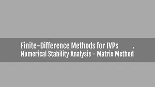 Parabolic Equations - Numerical Stability Analysis Using Matrix Method
