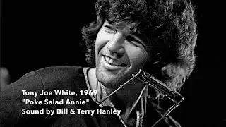 Sound by Bill & Terry Hanley: Tony Joe White 