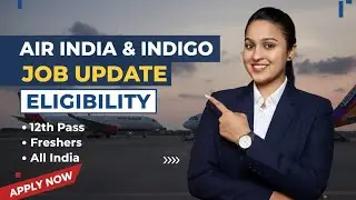 12th Pass? Airline Job OPEN! ✈️ Indigo & Air India Hiring Freshers | Apply Online Today!