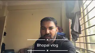 Bhopal Vlog | Daily Life, Real Moments & Chill Time