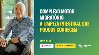 LIVE: COMPLEXO MOTOR MIGRATÓRIO - A LIMPEZA INTESTINAL QUE POUCOS CONHECEM