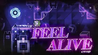 FEEL ALIVE 100% (Extreme Demon Alphabet #6) by Loc9e & More