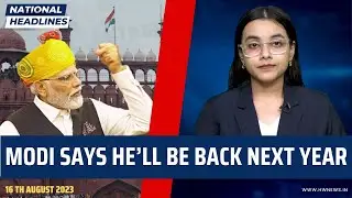 National Headlines: Modi Says He&rsquo;ll Be Back Next Year| Election 2024 | Independence Day Speech | BJP