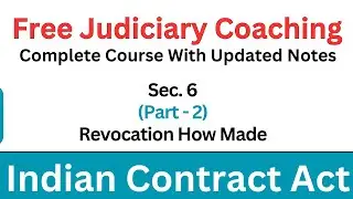 Indian Contract Act Section 6 | Revocation &ndash; How Made (Part-2) | Free Judiciary Coaching #judiciary