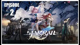 Honkai Star Rail Gameplay Episode 2