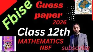 Class12th Mathematics Guess paper (fbise) NBF 2026 new book 