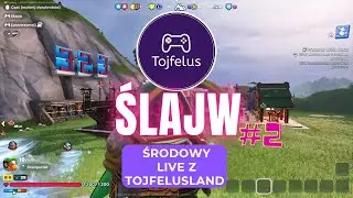 Ślajw #2 - Środowy Live z Tojelusland