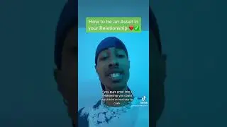 How to be an Asset in your Relationship ❤️!