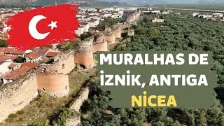 TURQUIA: AS MURALHAS DE IZNIK, ANTIGA NICEA