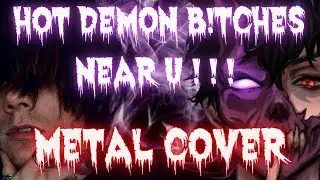 CORPSE ft. Night Lovell - HOT DEMON B!TCHES NEAR U!!! (METAL COVER) - Jay D Stryder