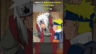 Minato And Itachi's Survival Changes EVERYTHING in Naruto Shippuden