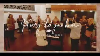 Beside You - Gospel - Mary did you know?