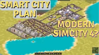 Smart City Plan - Modern Simcity 4? - Building a Clean City - Ep 1