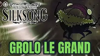 COMMENT BATTRE GROLO LE GRAND HOLLOW KNIGHT SILKSONG