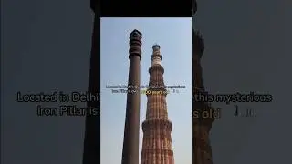 Title: The Iron Pillar That Never Rusts! 🏛️🚫 #History #Mystery #India #Shorts Iron Pillar#delhi