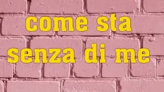 🌈COME STA SENZA DI ME 🌻