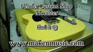 Hot n Fresh: Fender Custom Shop Nocaster Relic arrives at Make'n Music!