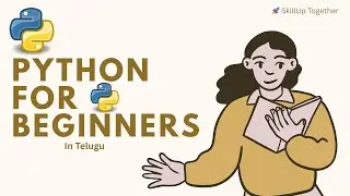 Python Basics for Beginners in Telugu | Variables & Data Types| Skill Up Together