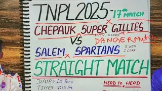 SALEM SPARTANS vs CHEPAUK SUPER GILLIES TNPL 2025 17th Match |CSG vs SS Today Match Prediction