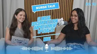 Mima: Shares her Life as a Clinical Documentation Improvement Specialist | Nurse Talk Ep. 10